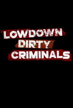 Lowdown Dirty Criminals (2020)
