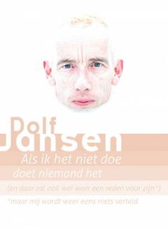 Dolf Jansen: Als ik het niet doe doet niemand het (2012)