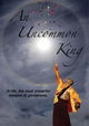 An Uncommon King