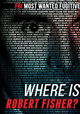 Where Is Robert Fisher?