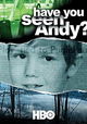 Have You Seen Andy?