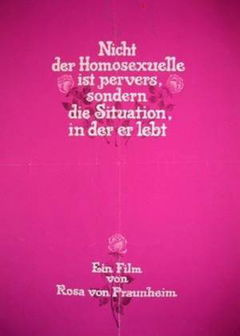 Nicht der Homosexuelle ist pervers, sondern die Situation, in der er lebt (1971)