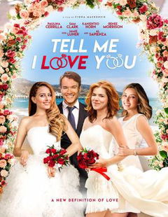 Tell Me I Love You (2019)