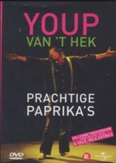 Youp van 't Hek: Prachtige paprika's (2005)