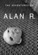The Adventures of Alan R.