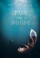 The Short Story of a Fox and a Mouse