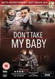 Don't Take My Baby