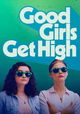 Good Girls Get High