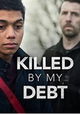 Killed by My Debt