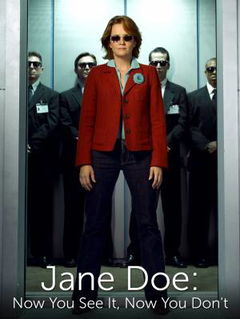 Jane Doe: Now You See It, Now You Don't (2005)