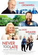 Never Too Late