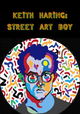 Keith Haring: Street Art Boy