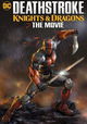 Deathstroke Knights & Dragons: The Movie