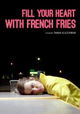 Fill Your Heart with French Fries