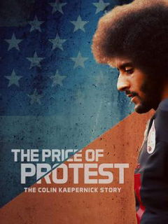 The Price of Protest - The Colin Kaepernick-Story (2019)