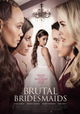 Brutal Bridesmaids