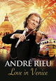 André Rieu And His Johann Strauss Orchestra - Love In Venice