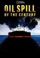 Oil Spill of The Century