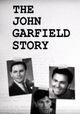 The John Garfield Story