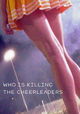 Who Is Killing the Cheerleaders?