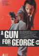 A Gun for George