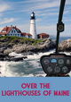 Over the Lighthouses of Maine