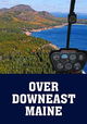 Over Downeast Maine