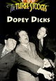 Dopey Dicks