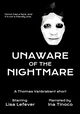 Unaware Of The Nightmare