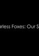 Fearless Foxes: Our Story