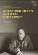 Aufzeichnungen aus der Unterwelt