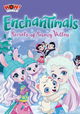 Enchantimals: Secrets of Snowy Valley