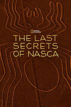 The Last Secrets of the Nasca (2010)