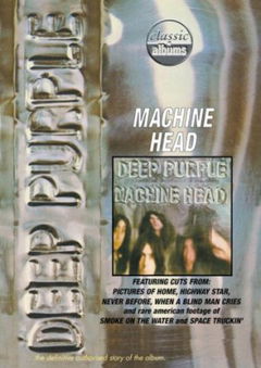 Classic Albums: Deep Purple - Machine Head (2002)