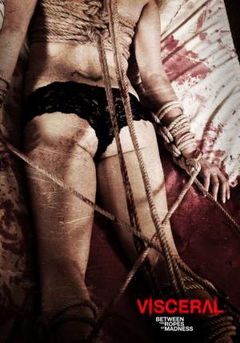Visceral: Entre las cuerdas de la locura (2012)
