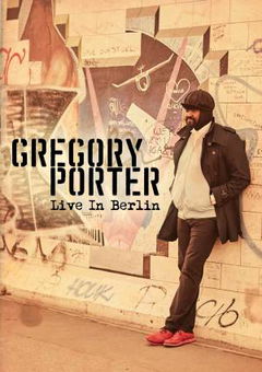 Gregory Porter Live in Berlin (2016)