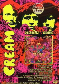 Classic Albums: Cream: Disraeli Gears (2006)