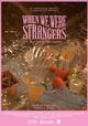 When We Were Strangers