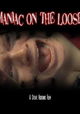 Maniac on the Loose