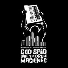 God Said Give 'Em Drum Machines (2021)