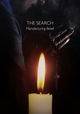 The Search: Manufacturing Belief
