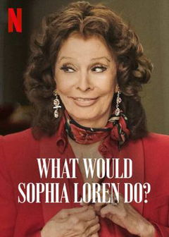 What Would Sophia Loren Do? (2021)