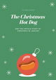 The Christmas Hot Dog