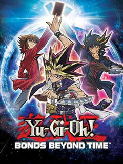 Yu-Gi-Oh! Bonds beyond Time (2010)