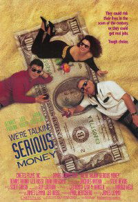 We're Talkin' Serious Money (1992)