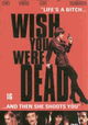Wish You Were Dead