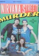 Nirvana Street Murder