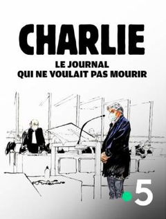 Charlie, le journal qui ne voulait pas mourir (2021)