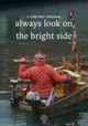 Always look on the bright side