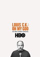 Louis C.K. Oh My God